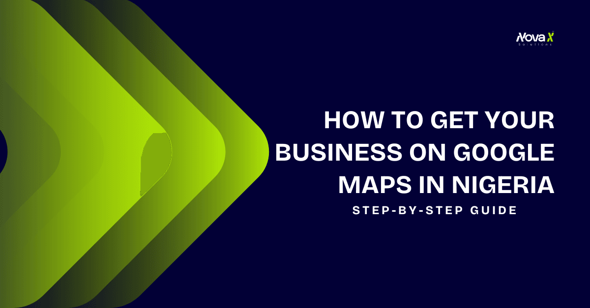 How to Get Your Business on Google Maps in Nigeria (Step-by-Step)